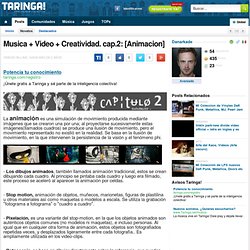 Musica + Video + Creatividad. cap.2: [Animacion]