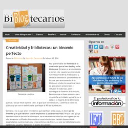 Creatividad y bibliotecas - @BiblogTecarios