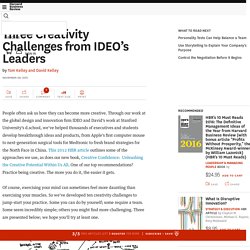 Three Creativity Challenges from IDEO’s Leaders