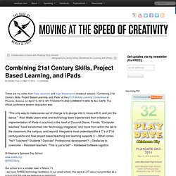 Combining 21st Century Skills, Project Based Learning, and iPads