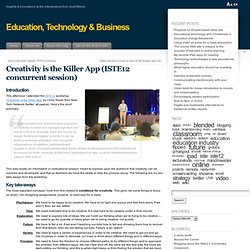 Creativity is the Killer App (ISTE12 concurrent session) « Ed, Tech, & Biz