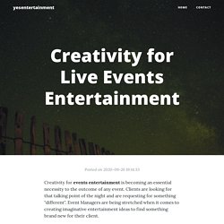 Creativity for Live Events Entertainment