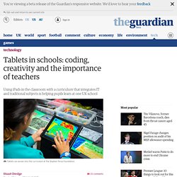 Tablets in schools: coding, creativity and the importance of teachers