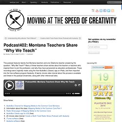 Podcast402: Montana Teachers Share “Why We Teach”