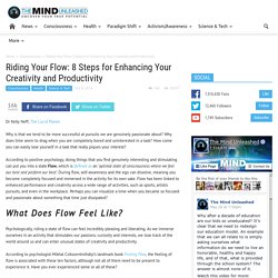 Riding Your Flow: 8 Steps for Enhancing Your Creativity and Productivity