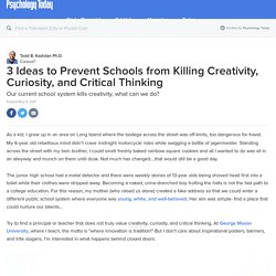 3 Ideas to Prevent Schools from Killing Creativity, Curiosity, and Critical Thinking