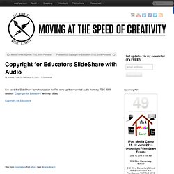 Copyright for Educators SlideShare with Audio