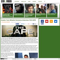 Creator Tom Wheeler Exclusive Interview THE CAPE