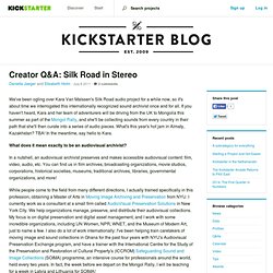 Creator Q&A: Silk Road in Stereo » The Kickstarter Blog