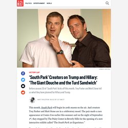 ‘South Park’ Creators on Trump and Hillary: ‘The Giant Douche and the Turd Sandwich’