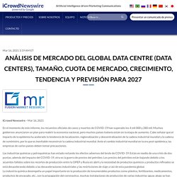 Análisis de mercado del Global Data Centre (Data Centers), tamaño, cuota de mercado, crecimiento, tendencia y previsión para 2027