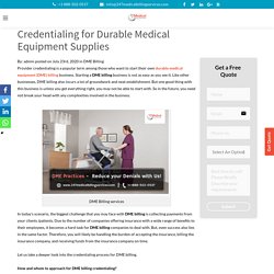 Credentialing for Durable Medical Equipment (DME) Supplies