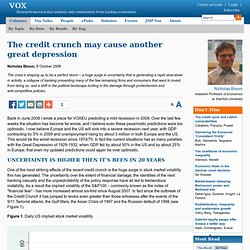 The credit crunch may cause another great depression