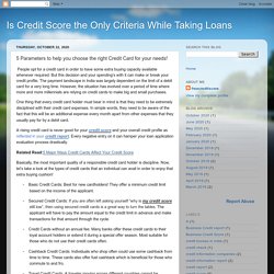 Is Credit Score the Only Criteria While Taking Loans: 5 Parameters to help you choose the right Credit Card for your needs!