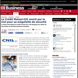Le Crédit Mutuel-CIC averti par la CNIL pour sa méga-faille de sécurité