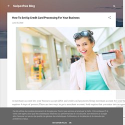 How To Set Up Credit Card Processing For Your Business