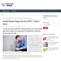 Credit Repair Magic Review 2017 ~ Retire Early