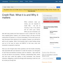 Credit Risk: What it is and Why it matters
