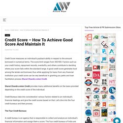 Credit Score - How To Achieve Good Score And Maintain It