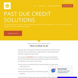 Want to Stop Past Due Credit Solutions? Free Debt Advice to Stop Debt Collectors Now