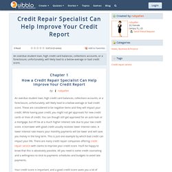 Credit Repair Specialist Can Help Improve Your Credit Report