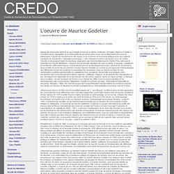 CREDO - L'oeuvre de Maurice Godelier