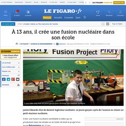 À 13 ans, il crée une fusion nucléaire dans son école