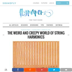 The Weird and Creepy World of String Harmonics – Soundfly