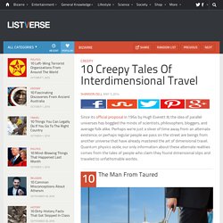 10 Creepy Tales Of Interdimensional Travel