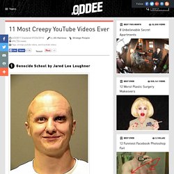 12 Most Creepy YouTube Videos Ever - Oddee.com (weird, youtube...)
