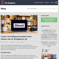 Créer son blog personnel avec Ghost sur le Raspberry pi