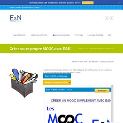 Créer votre propre MOOC avec E&N [Tutoriel