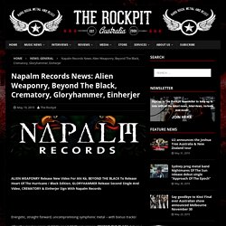 Napalm Records News: Alien Weaponry, Beyond The Black, Crematory, Gloryhammer, Einherjer