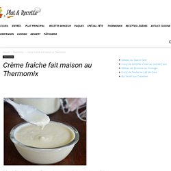 Crème fraîche fait maison au Thermomix