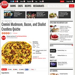 Cremini Mushroom, Bacon, and Shallot Crustless Quiche Recipe : Food Network Kitchens