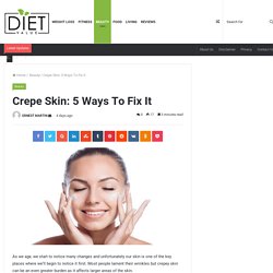 Crepe Skin 5 Ways To Fix It