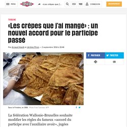 «Les crêpes que j’ai mangé» : un nouvel accord pour le participe passé