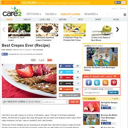 Best Crepes Ever (Recipe) (Page 2)