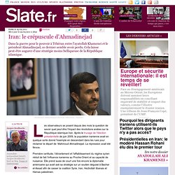 Iran: le crépuscule d'Ahmadinejad