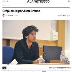 Crépuscule par Juan Branco