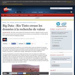 Big Data : Rio Tinto creuse les données à la recherche de valeur