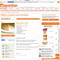 Gâteau creusois aux noisettes - Recette de cuisine Marmiton : une recette