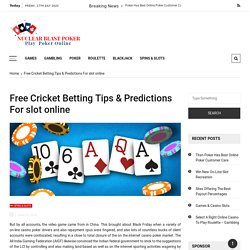 Free Cricket Betting Tips & Predictions For slot online – Nuclear Blast Poker