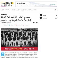1983 Cricket World Cup was earned by Kapil Dev’s Devil’s! - Namo Indian