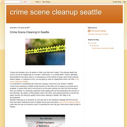 crime scene cleanup seattle: Crime Scene Cleaning In Seattle