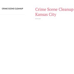 Crime Scene Cleanup Kansas City