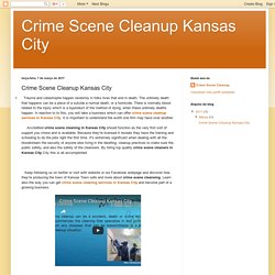 Crime Scene Cleanup Kansas City: Crime Scene Cleanup Kansas City