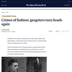 Crimes of fashion: gangsters turn heads again