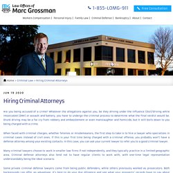 Hiring Criminal Attorneys - Law Offices of Marc Grossman