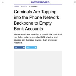 Criminals Are Tapping into the Phone Network Backbone to Empty Bank Accounts